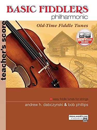 Beispielbild fr Basic Fiddlers Philharmonic: Old-Time Fiddle Tunes- Teacher's Score (Book & CD) (Philharmonic Series) zum Verkauf von Magers and Quinn Booksellers