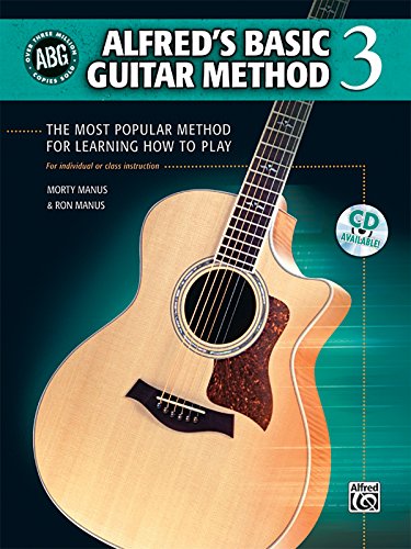 Beispielbild fr Alfred's Basic Guitar Method, Bk 3: The Most Popular Method for Learning How to Play (Alfred's Basic Guitar Library, Bk 3) zum Verkauf von Wonder Book