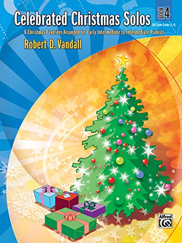 Imagen de archivo de Celebrated Christmas Solos Book 4: 8 Christmas Favorites Arranged for Early Intermediate to Intermediate Pianists (Celebrated, Bk 4) a la venta por Goodwill of Colorado