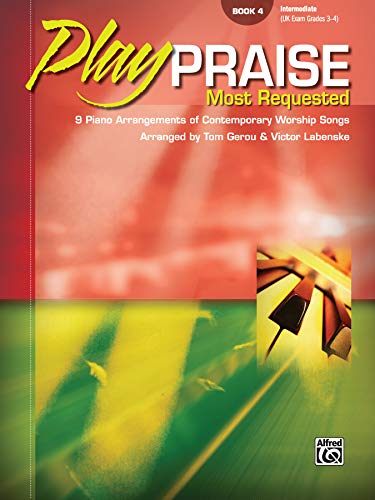 Beispielbild fr Play Praise Most Requested - Book 4- Piano - Intermediate Level zum Verkauf von Wonder Book