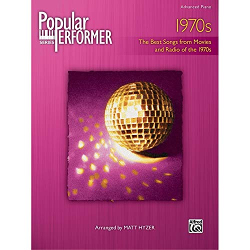 Popular Performer -- 1970s: The Best Songs from Movies and Radio of the 1970s (Popular Performer Series) (9780739049761) by [???]