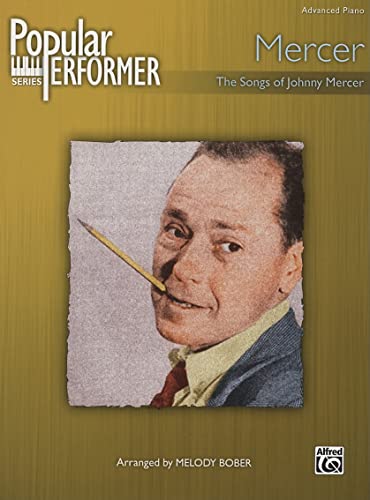 Popular Performer -- Mercer: The Songs of Johnny Mercer (Popular Performer Series) (9780739050118) by [???]