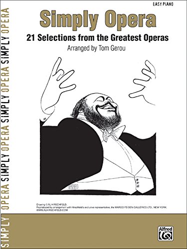 Stock image for Simply Opera: 21 Selections from the Greatest Operas for sale by ThriftBooks-Atlanta