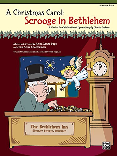 Imagen de archivo de A Christmas Carol -- Scrooge in Bethlehem (A Musical for Children Based Upon a Story by Charles Dickens): Director's Score (Score) a la venta por Ergodebooks