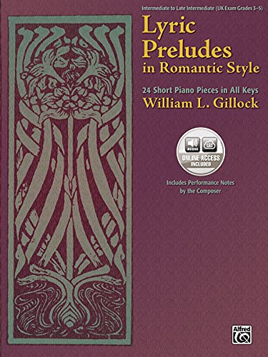 Lyric Preludes in Romantic Style : 24 Short Piano Pieces in All Keys, Book & Online Audio - William L Gillock