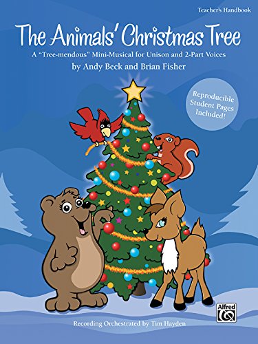 Imagen de archivo de Animals' Christmas Tree -- A ''Tree-mendous'' Mini-Musical for Unison and 2-Part Voices a la venta por Magers and Quinn Booksellers