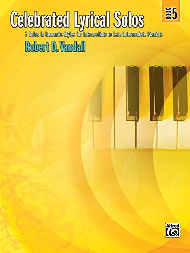 Celebrated Lyrical Solos Book 5 (Celebrated, Bk 5) (9780739050781) by [???]