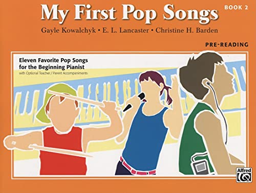 Beispielbild fr My First Pop Songs, Bk 2 : Eleven Favorite Pop Songs for the Beginning Pianist zum Verkauf von Better World Books: West