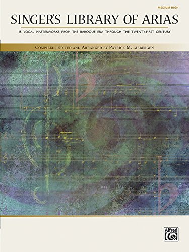 9780739051399: Singer's library of arias - high voice (book and cd) +cd: 15 Vocal Masterworks from the Baroque Era Through the Twenty-First Century