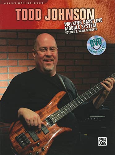 Todd Johnson Walking Bass Line Module System, Vol 2: Scale Modules (Alfred's Artist Series, Vol 2) (9780739051610) by Johnson, Todd