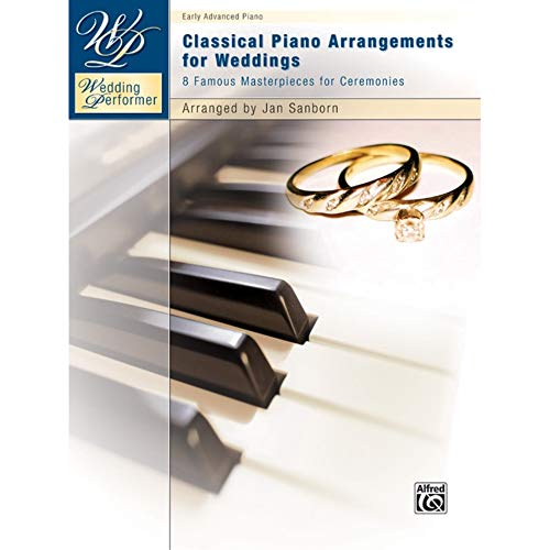 Beispielbild fr Wedding Performer -- Classical Piano Arrangements for Weddings: 8 Famous Masterpieces for Ceremonies zum Verkauf von Snow Crane Media