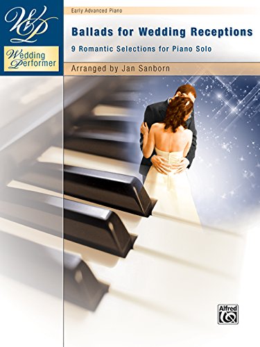 Beispielbild fr Wedding Performer -- Ballads for Wedding Receptions : 9 Romantic Selections for Piano Solo zum Verkauf von Better World Books