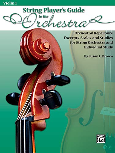 9780739051931: String Players' Guide to the Orchestra: Orchestral Repertoire Excerpts, Scales, and Studies for String Orchestra and Individual Study Violin 1