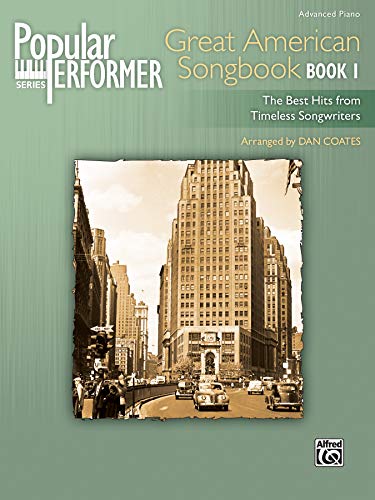 Imagen de archivo de Popular Performer Great American Songbook: The Best Hits from Timeless Songwriters (Popular Performer Series, Bk 1) a la venta por Front Cover Books