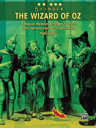 Imagen de archivo de The Wizard of Oz: 9 Magical Melodies Arranged for Piano with Optional Duet Accompaniments a la venta por ThriftBooks-Dallas