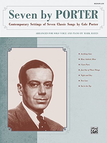 9780739052648: Seven by Porter: Contemporary Settings of Seven Classic Songs by Cole Porter Medium Low Voice
