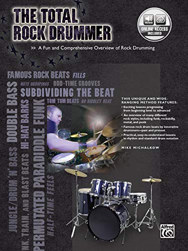 Stock image for The Total Rock Drummer: A Fun and Comprehensive Overview of Rock Drumming, Book & Online Audio [With CD (Audio)] for sale by ThriftBooks-Dallas