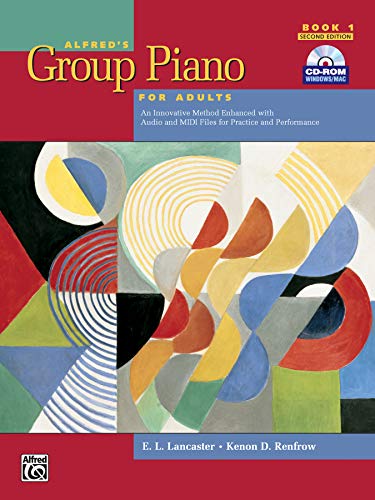 Imagen de archivo de Alfred's Group Piano for Adults Student Book 1 (Second Edition): An Innovative Method Enhanced With Audio and Midi Files for Practice and Performance (Alfred's Group Piano for Adults) a la venta por St Vincent de Paul of Lane County