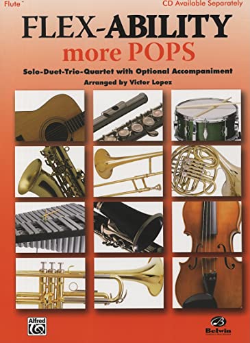 9780739053225: Flex-Ability More Pops: Flute, Solo-Duet-Trio-Quartet with Optional Accompaniment
