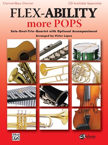 9780739053232: Flex-Ability More Pops -- Solo-Duet-Trio-Quartet with Optional Accompaniment: Clarinet/Bass Clarinet (Flex-Ability Series)