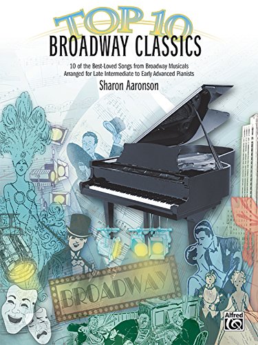 Imagen de archivo de Top 10 Broadway Classics: 10 of the Best-Loved Songs from Broadway Musicals (Top 10 Series) a la venta por Gulf Coast Books