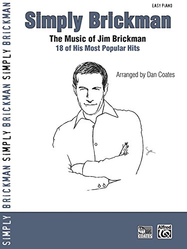 Stock image for Simply Brickman: The Music of Jim Brickman -- 18 of His Most Popular Hits (Simply Series) for sale by Your Online Bookstore