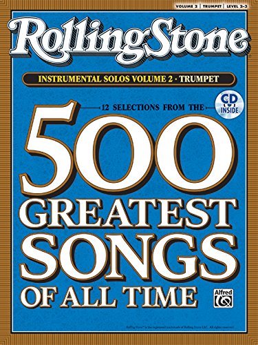 Selections from Rolling Stone Magazine's 500 Greatest Songs of All Time (Instrumental Solos), Vol 2: Trumpet, Book & CD (Rolling Stone Magazine's 500 Greatest Songs of All Time, Vol 2) (9780739054802) by Galliford, Bill