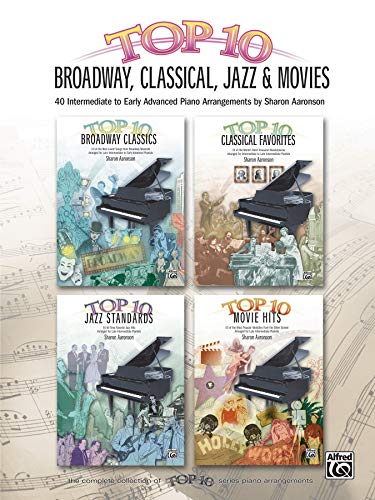 Imagen de archivo de Top 10 Broadway, Classical, Jazz & Movies: 40 Intermediate to Early Advanced Piano Arrangements (Top 10 Series) a la venta por Magers and Quinn Booksellers