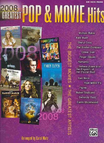 9780739055908: 2008 Greatest Pop & Movie Hits: The Biggest Movies * The Greatest Artists (Big Note Piano)