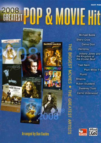 9780739055915: 2008 Greatest Pop & Movie Hits: The Biggest Movies * The Greatest Artists (Easy Piano)