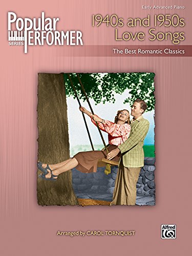 Beispielbild fr Popular Performer -- 1940s and 1950s Love Songs: The Best Romantic Classics (Popular Performer Series) zum Verkauf von Goodwill of Colorado