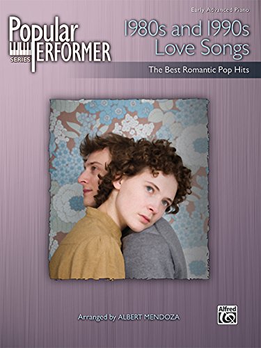 Stock image for Popular Performer 1980s and 1990s Love Songs: The Best Romantic Pop Hits for sale by Magers and Quinn Booksellers
