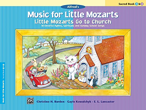 Stock image for Music for Little Mozarts -- Little Mozarts Go to Church, Bk 3-4: 10 Favorite Hymns, Spirituals and Sunday School Songs for sale by ThriftBooks-Dallas