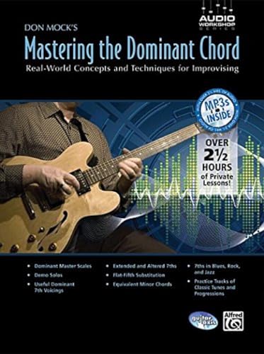 Imagen de archivo de Don Mock's Mastering the Dominant Chord: Real-World Concepts and Techniques for Improvising, Book & CD (Audio Workshop Series) a la venta por tLighthouse Books
