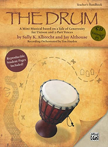 9780739058428: The Drum: A Mini-Musical Based on a Tale of Generosity for Unison and 2-Part Voices