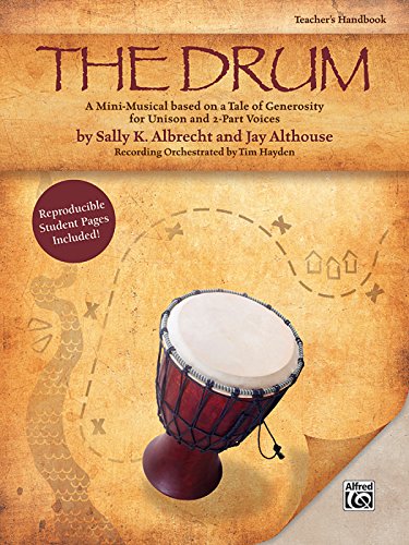 The Drum: A Mini-Musical based on a Tale of Generosity for Unison and 2-Part Voices (Kit), Book & CD (9780739058428) by [???]