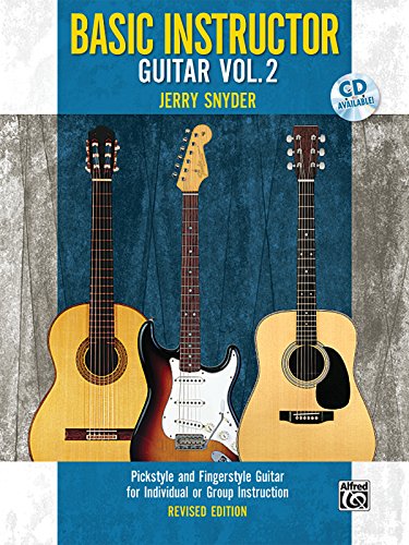 Imagen de archivo de Basic Instructor Guitar, Bk 2: Pickstyle and Fingerstyle Guitar for Individual or Group Instruction a la venta por HPB-Emerald