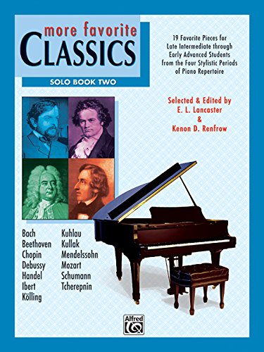 Stock image for More Favorite Classics -- Solo, Bk 2 : 19 Favorite Pieces for Late Intermediate Through Early Advanced Students from the Four Stylistic Periods of Piano Repertoire for sale by Better World Books