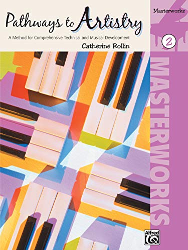 Stock image for Pathways to Artistry -- Masterworks, Bk 2: A Method for Comprehensive Technical and Musical Development (Pathways to Artistry, Bk 2) for sale by -OnTimeBooks-