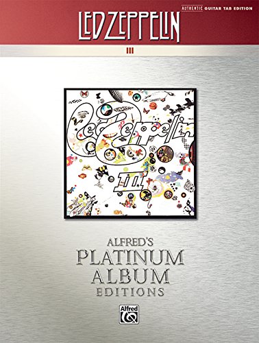 Led Zeppelin -- III Platinum Guitar: Authentic Guitar TAB (Alfred's Platinum Album Editions) (9780739059579) by Led Zeppelin