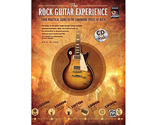 The Rock Guitar Experience: Your Practical Guide to the Landmark Styles of Rock, Book & CD (9780739060124) by Slone, Eric