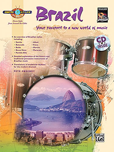 Imagen de archivo de Drum Atlas Brazil: Your passport to a new world of music, Book & CD a la venta por Magers and Quinn Booksellers