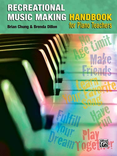 Stock image for The Recreational Music Making Handbook: A Piano Teacher's Guide for sale by Magers and Quinn Booksellers