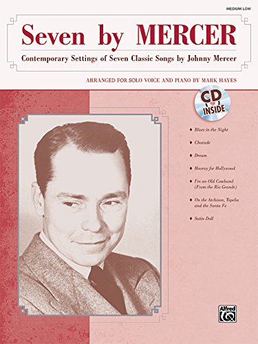 Stock image for Seven by Mercer: Contemporary Settings of Seven Classic Songs by Johnny Mercer (Low Voice), Book & CD for sale by austin books and more