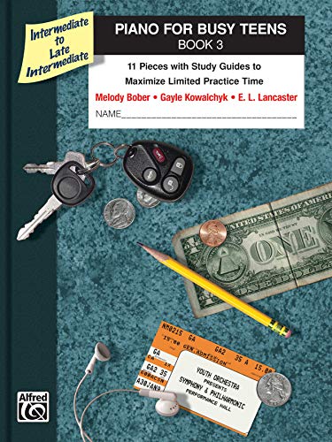 Imagen de archivo de Piano for Busy Teens, Bk 3: 11 Pieces with Study Guides to Maximize Limited Practice Time a la venta por Half Price Books Inc.