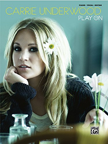 Beispielbild fr Carrie Underwood -- Play On: Piano/Vocal/Chords zum Verkauf von Goodwill