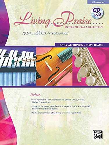 9780739063606: Living Praise Instrumental Collection: C Instruments (Flute, Oboe, Violin, Mallet Percussion) , Book & CD
