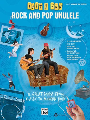 9780739064658: Just for Fun Rock and Pop Ukulele: 12 Great Songs From Classic to Modern Rock: Easy Ukulele Tab Edition
