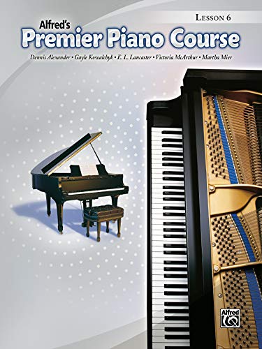Beispielbild fr Premier Piano Course Lesson Book, Bk 6 (Premier Piano Course, Bk 6) zum Verkauf von PlumCircle