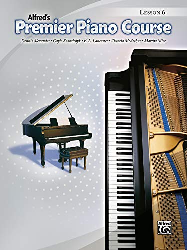 Stock image for Alfred's Premier Piano Course, Lesson 6 for sale by Teachers Discount Music